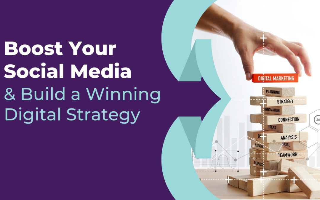 Boost your social media & build a winning digital strategy